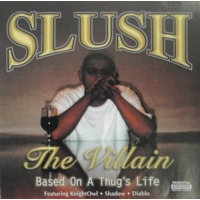 Slush the Villain on Jango Radio | Songs, Videos, Bio
